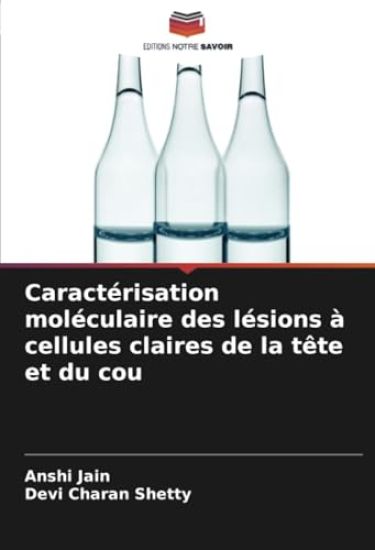 Caractérisation moléculaire des lésions à cellules claires de la tête et du cou
