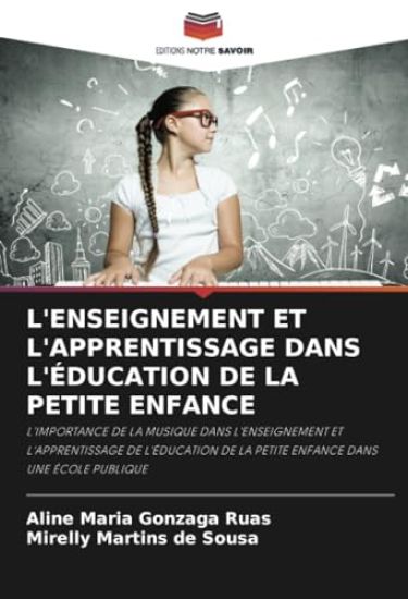 L'Enseignement Et l'Apprentissage Dans l'Éducation de la Petite Enfance