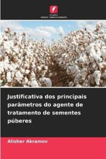 Justificativa dos principais parâmetros do agente de tratamento de sementes púberes