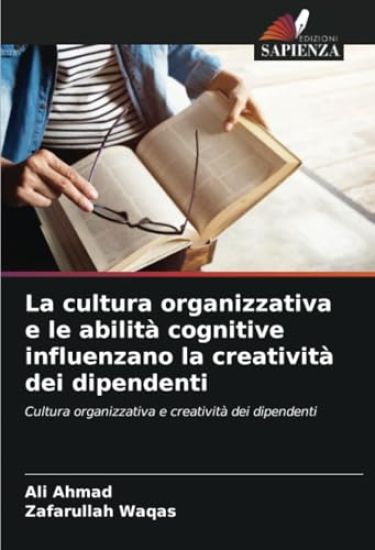 La cultura organizzativa e le abilità cognitive influenzano la creatività dei dipendenti