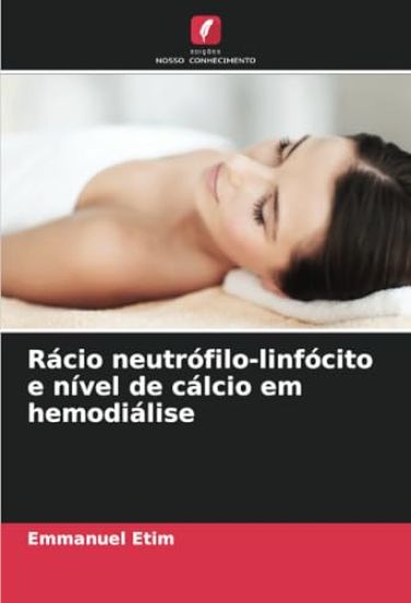 Rácio neutrófilo-linfócito e nível de cálcio em hemodiálise
