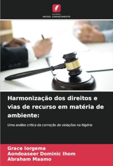 Harmonização dos direitos e vias de recurso em matéria de ambiente