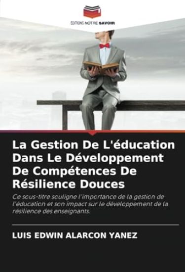 La Gestion De L'éducation Dans Le Développement De Compétences De Résilience Douces