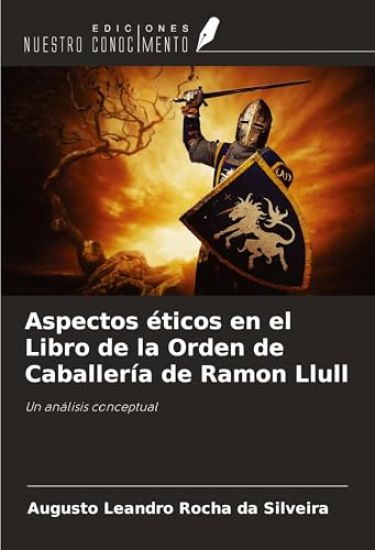 Aspectos éticos en el Libro de la Orden de Caballería de Ramon Llull