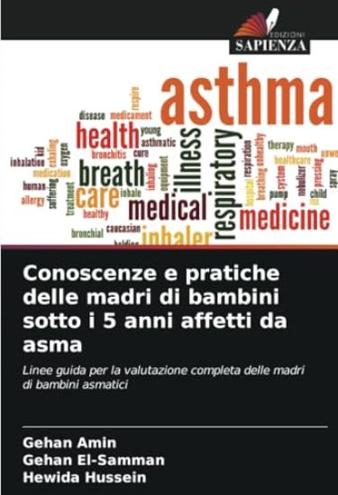 Conoscenze e pratiche delle madri di bambini sotto i 5 anni affetti da asma