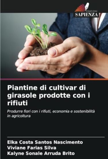 Piantine di cultivar di girasole prodotte con i rifiuti