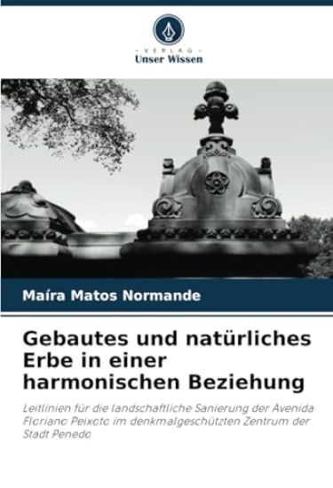 Gebautes und natürliches Erbe in einer harmonischen Beziehung