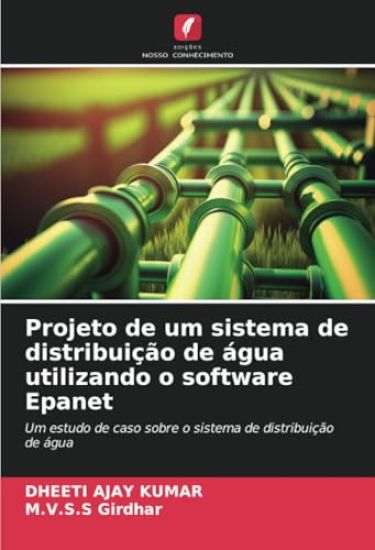 Projeto de um sistema de distribuição de água utilizando o software Epanet