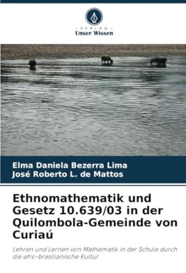 Ethnomathematik und Gesetz 10.639/03 in der Quilombola-Gemeinde von Curiaú