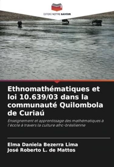 Ethnomathématiques et loi 10.639/03 dans la communauté Quilombola de Curiaú