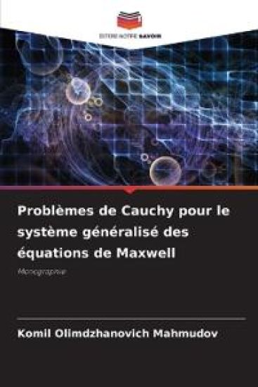 Problèmes de Cauchy pour le système généralisé des équations de Maxwell