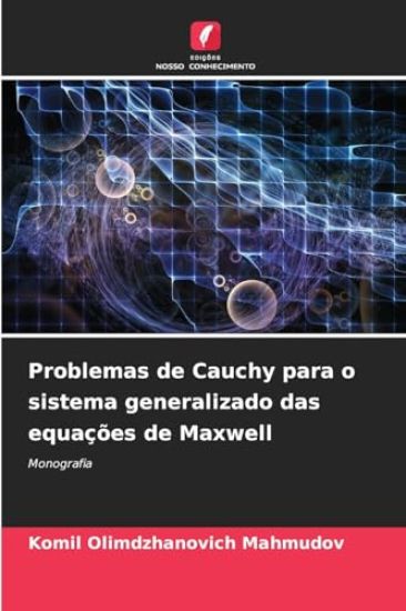 Problemas de Cauchy para o sistema generalizado das equações de Maxwell