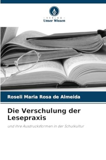 Die Verschulung der Lesepraxis