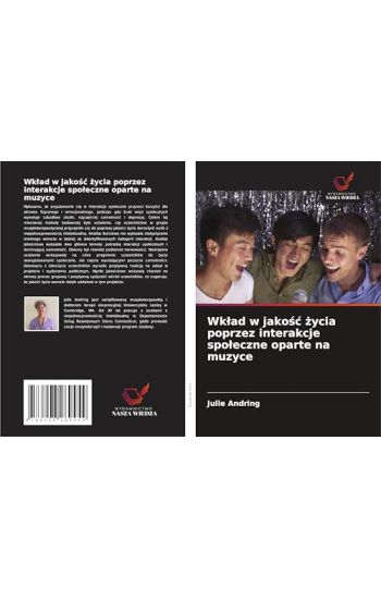 Wklad w jakosc zycia poprzez interakcje spoleczne oparte na muzyce
