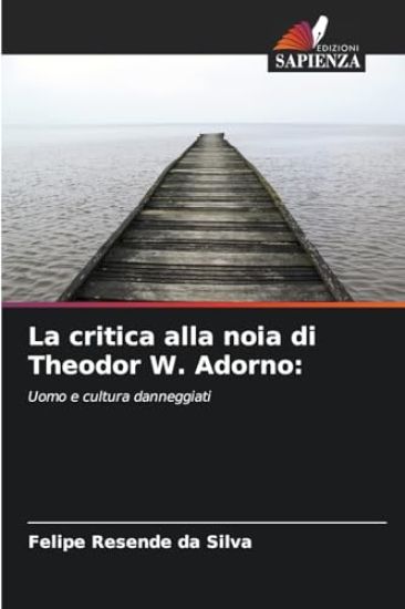 La critica alla noia di Theodor W. Adorno