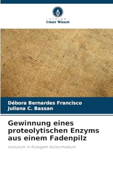 Gewinnung eines proteolytischen Enzyms aus einem Fadenpilz