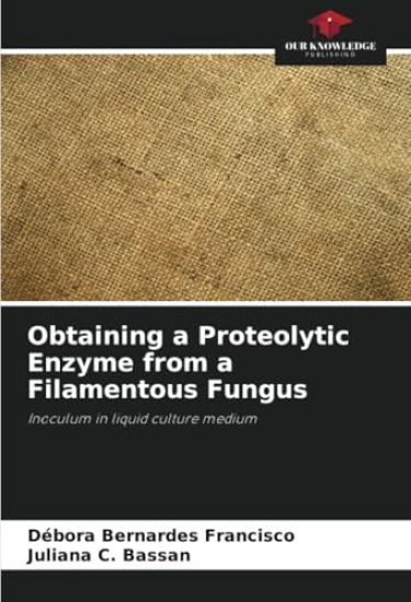 Obtaining a Proteolytic Enzyme from a Filamentous Fungus