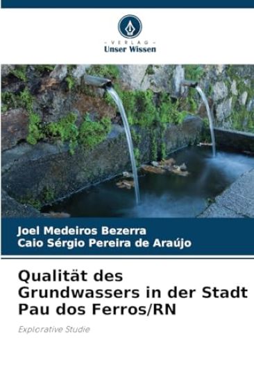 Qualität des Grundwassers in der Stadt Pau dos Ferros/RN