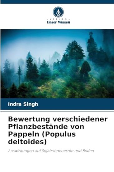 Bewertung verschiedener Pflanzbestände von Pappeln (Populus deltoides)