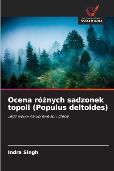 Ocena róznych sadzonek topoli (Populus deltoides)