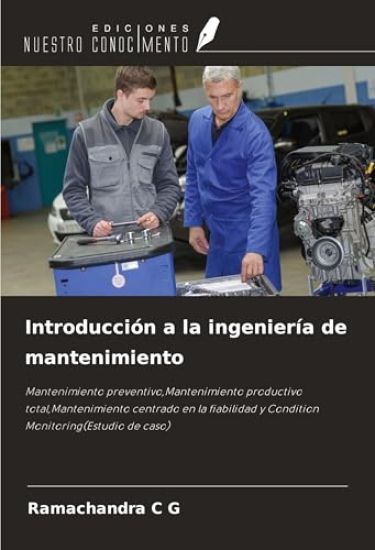 Introducción a la ingeniería de mantenimiento