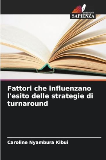Fattori che influenzano l'esito delle strategie di turnaround
