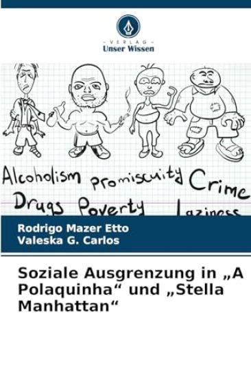 Soziale Ausgrenzung in "A Polaquinha" und "Stella Manhattan"