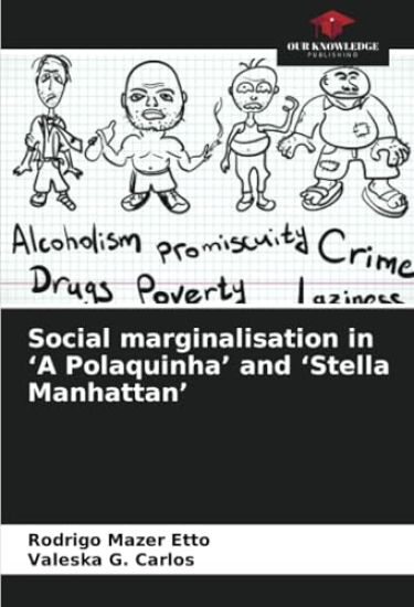 Social marginalisation in 'A Polaquinha' and 'Stella Manhattan'