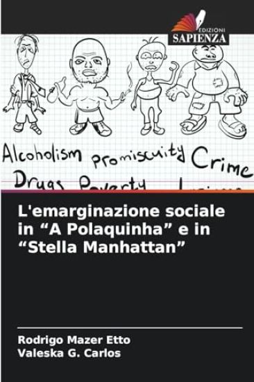 L'emarginazione sociale in "A Polaquinha" e in "Stella Manhattan"