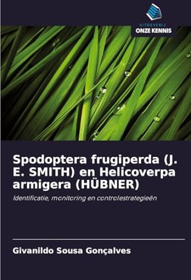 Spodoptera frugiperda (J. E. SMITH) en Helicoverpa armigera (HÜBNER)