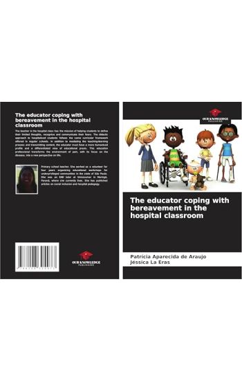 The educator coping with bereavement in the hospital classroom