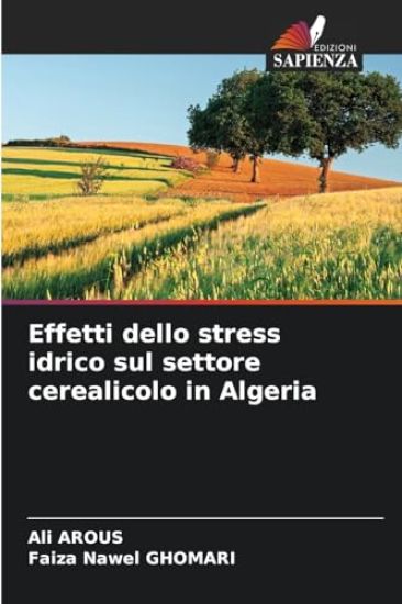 Effetti dello stress idrico sul settore cerealicolo in Algeria