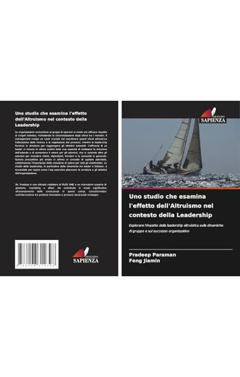 Uno studio che esamina l'effetto dell'Altruismo nel contesto della Leadership