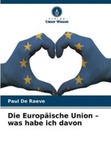 Die Europäische Union - was habe ich davon