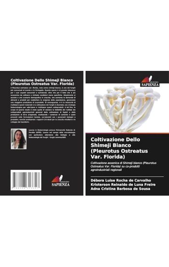Coltivazione Dello Shimeji Bianco (Pleurotus Ostreatus Var. Florida)