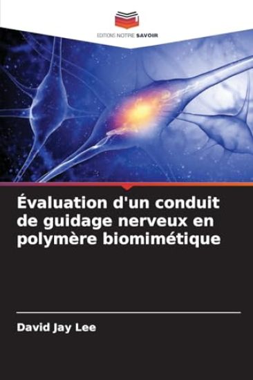 Évaluation d'un conduit de guidage nerveux en polymère biomimétique