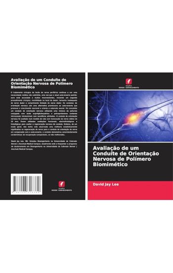Avaliação de um Conduíte de Orientação Nervosa de Polímero Biomimético