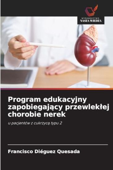 Program edukacyjny zapobiegajacy przewleklej chorobie nerek
