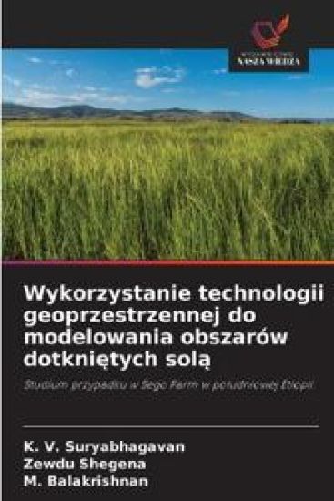 Wykorzystanie technologii geoprzestrzennej do modelowania obszarów dotknietych sola