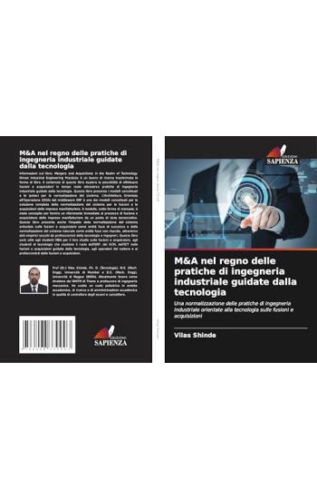 M&A nel regno delle pratiche di ingegneria industriale guidate dalla tecnologia
