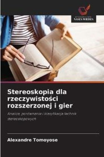 Stereoskopia dla rzeczywistosci rozszerzonej i gier