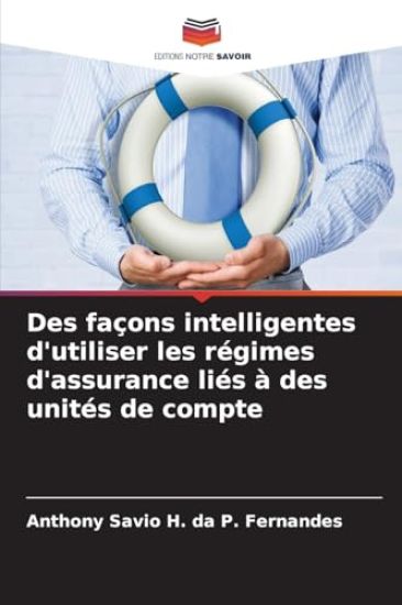Des façons intelligentes d'utiliser les régimes d'assurance liés à des unités de compte