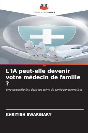 L'IA peut-elle devenir votre médecin de famille ?