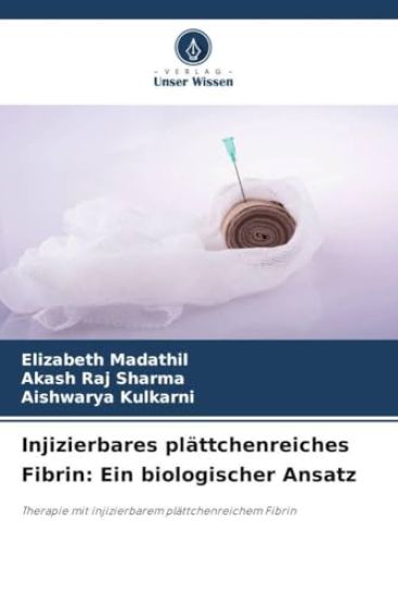 Injizierbares plättchenreiches Fibrin: Ein biologischer Ansatz