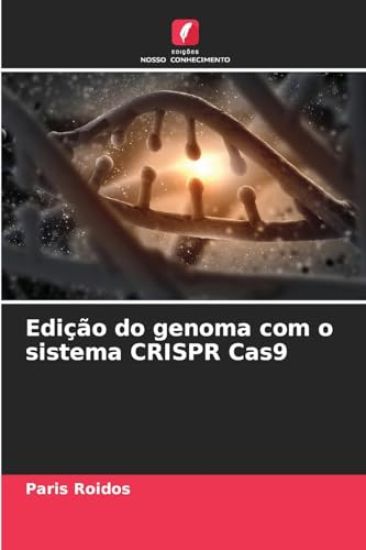 Edição do genoma com o sistema CRISPR Cas9