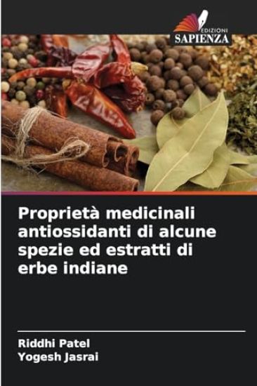 Proprietà medicinali antiossidanti di alcune spezie ed estratti di erbe indiane