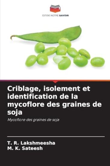 Criblage, isolement et identification de la mycoflore des graines de soja