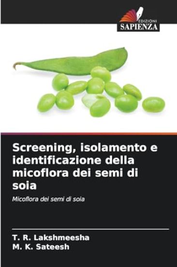 Screening, isolamento e identificazione della micoflora dei semi di soia