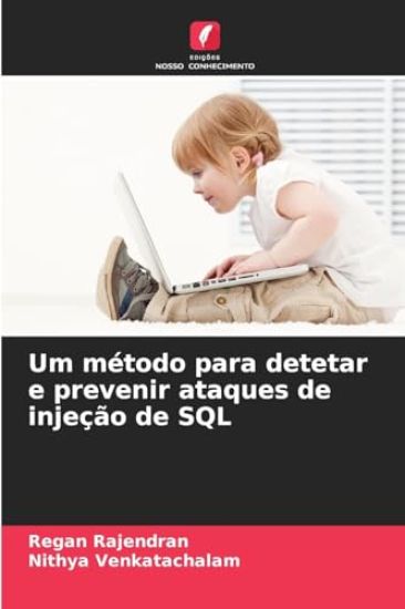 Um método para detetar e prevenir ataques de injeção de SQL