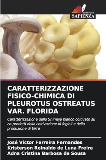 Caratterizzazione Fisico-Chimica Di Pleurotus Ostreatus Var. Florida